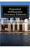 Potential millionaire (German Edition)