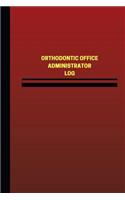 Orthodontic Office Administrator Log (Logbook, Journal - 124 pages, 6 x 9 inches: Orthodontic Office Administrator Logbook (Red Cover, Medium)