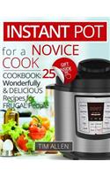 Instant Pot for a novice cook