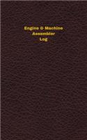 Engine & Machine Assembler Log