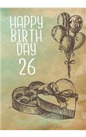 Happy Birthday 26: Journal Notebook Keepsake For Best Wishes Messages & Doodles