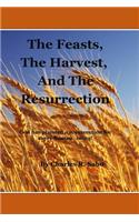 The Feasts, The Harvest and The Resurrection