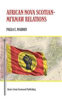 African Nova Scotian?Mi`kmaw Relations