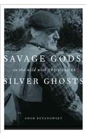 Savage Gods, Silver Ghosts: In the Wild with Ted Hughes