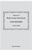 Abstracts of Bucks County, Pennsylvania, Land Records, 1711-1749