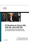 IP Routing on Cisco Ios, IOS Xe, and IOS Xr: An Essential Guide to Understanding and Implementing IP Routing Protocols