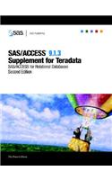 SAS/ACCESS(R) 9.1.3 Supplement for Teradata (SAS/ACCESS for Relational Databases), Second Edition: (English)