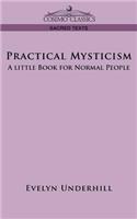 Practical Mysticism: A Little Book for Normal People