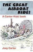 Great Airboat Ride! - A Cantor Kids! Book