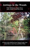 Jottings in the Woods: Walt Whitman's Nature Prose and a Study of Old Pine Farm