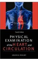 Physical Examination of the Heart and Circulation