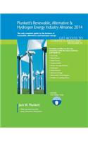 Plunkett's Renewable, Alternative & Hydrogen Energy Industry Almanac 2014: Renewable, Alternative & Hydrogen Energy Industry Market Research, Statistics, Trends & Leading Companies(Plunkett's Industry Almanacs)