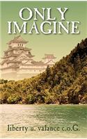 Only Imagine