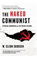 Naked Communist: Exposing Communism and Restoring Freedom