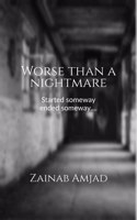 Worse than a nightmare