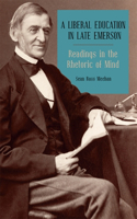 Liberal Education in Late Emerson