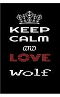 keep calm and love Wolf