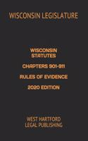 Wisconsin Statutes Chapters 901-911 Rules of Evidence 2020 Edition