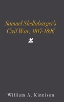 Samuel Shellabarger's Civil War, 1817-1896