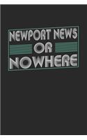 Newport News or nowhere