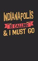 Indianapolis is calling & I must go: 6x9 - notebook - dot grid - city of birth