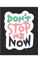 Don't Stop Me Now