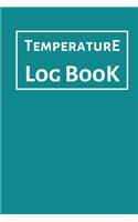 Temperature Log Book: Food Temperature Log Sheet, Temperature Check Sheet, Fridge Temperature Record Sheet Template, Temperature Recorder