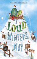A Loud Winter's Nap: (Fiction Picture Books)