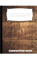 Composition Book: Wood Composition Notebook Wide Ruled