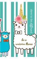 Dare to be Different - Be a Unicorn Llama: 6 x 9 Journal