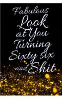 Fabulous Look at You Turning Sixty Six and Shit