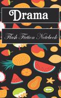 Drama Flash Fiction Notebook: Workbook for Writing Short Stories And Flash Fictions - Motivation and Prompts to Write A Story, Essays (flash fiction field guides)