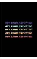 Our Tribe Has a Vibe