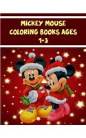 Mickey Mouse Coloring Books Ages 1-3: Mickey Mouse Coloring Books Ages 1-3, Mickey Mouse Christmas Book: 20 Pageg - 8.5" x 11" In Cover.