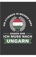 Ungarn Notizbuch: Die Stimmen in meinem Kopf sagen - Ich muss nach Ungarn Reise / 6x9 Zoll / 120 linierte Seiten