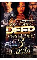 In Too Deep Lovin' A Thug 3: (3 In Too Deep Lovin' a Thug)