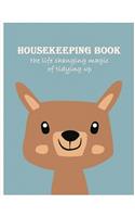 housekeeping book: The life changing magic of tidying up. Household Planner, Daily Routine Planner, Cleaning and Organizing Your House Large Size 8.5" x 11"