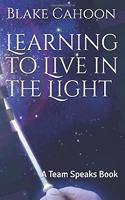 Learning to Live in the Light