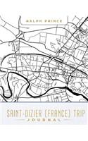 Saint-Dizier (France) Trip Journal: Lined Travel Journal/Diary/Notebook with Saint-Dizier (France) Map Cover Art