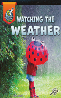 Watching the Weather: (My Earth and Space Science Library)