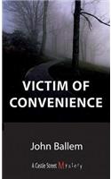 Victim of Convenience