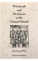 Witchcraft and Devil Lore in the Channel Islands