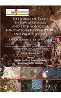 Networks of trade in raw materials and technological innovations in Prehistory and Protohistory: an archaeometry approach