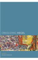 Creolizing Hegel