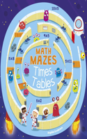 Math Mazes: Times Tables: (Math Mazes)