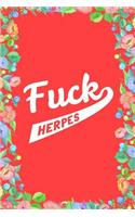 Fuck Herpes Journal Notebook: Blank Lined Ruled for Writing 6x9 120 Pages