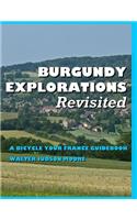 BURGUNDY EXPLORATIONS Revisited