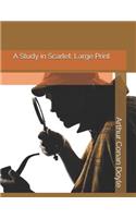 A Study in Scarlet: Large Print
