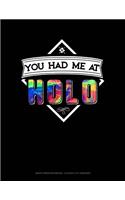 You Had Me at Holo