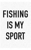Fishing Is My Sport